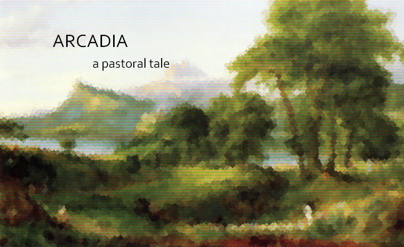 Arcadia: a Pastoral Tale - Details